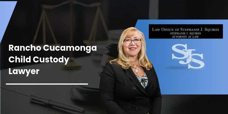 best rancho cucamonga child custody lawyer best rancho cucamonga child custody lawyer
